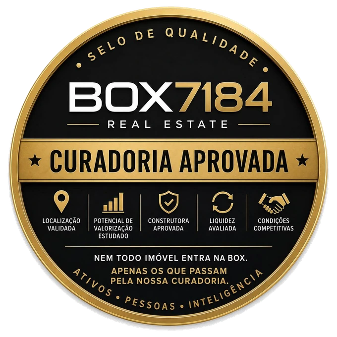 Selo de Qualidade BOX7184 — Curadoria Aprovada: localização validada, potencial de valorização estudado, construtora aprovada, liquidez avaliada e condições competitivas
